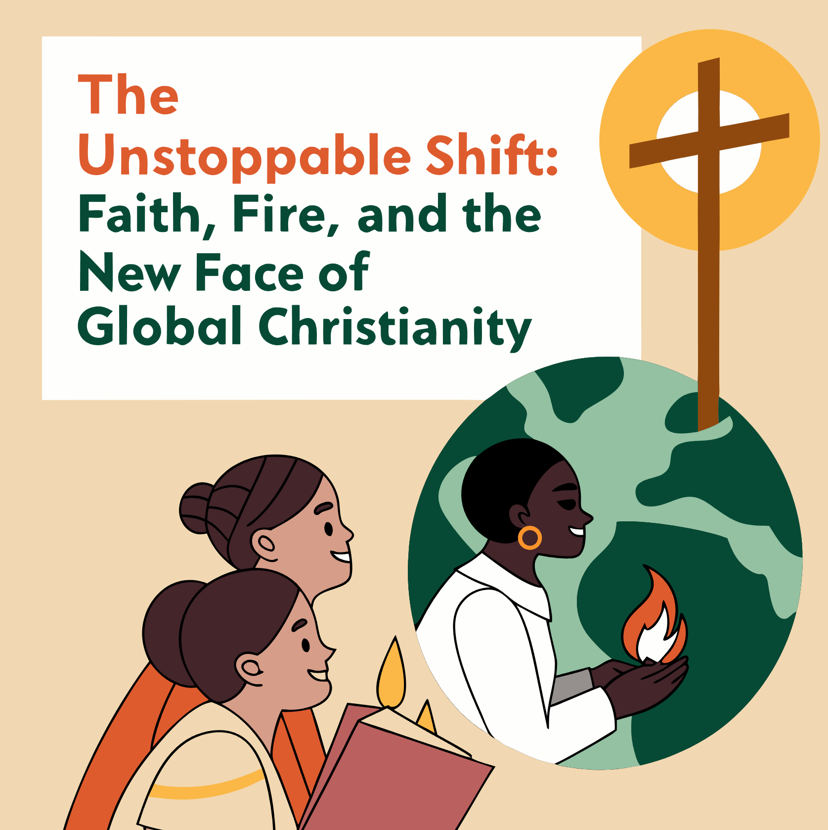 The Unstoppable Shift: Faith, Fire, and the New Face of Global Christianity
